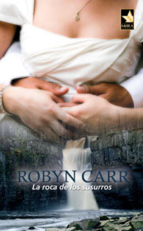 Libro La roca de los susurros - Robyn Carr