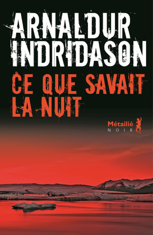 Libro Ce que savait la nuit - Arnaldur Indriðason