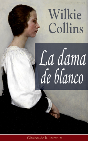 Libro La dama de blanco - Wilkie Collins