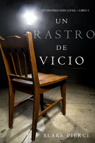 Libro Un Rastro de Vicio (Un Misterio Keri Locke —Libro 3) - Blake Pierce