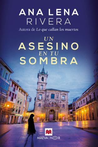 Libro Un asesino en tu sombra - Ana Lena Rivera Muñiz