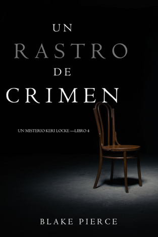 Libro Un Rastro de Crimen (Un Misterio Keri Locke —Libro 4) - Blake Pierce