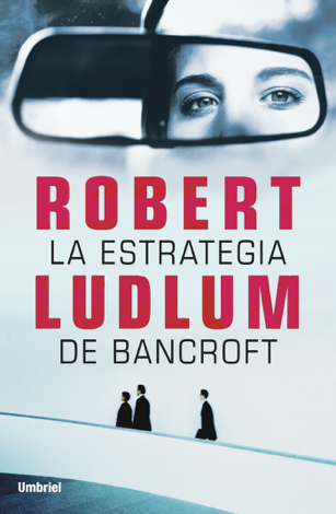 Libro La estrategia de Bancroft - Robert Ludlum