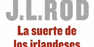 470×470 Libro La suerte de los irlandeses (Serie Pat MacMillan 1) - J.L. Rod