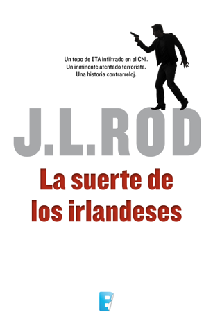 Libro La suerte de los irlandeses (Serie Pat MacMillan 1) - J.L. Rod