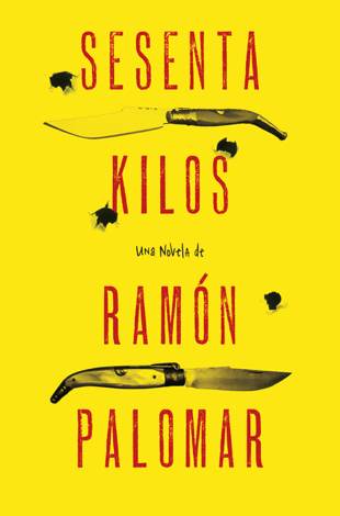 Libro Sesenta kilos - Ramón Palomar