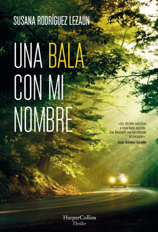 Libro Una bala con mi nombre - Susana Rodríguez Lezaun