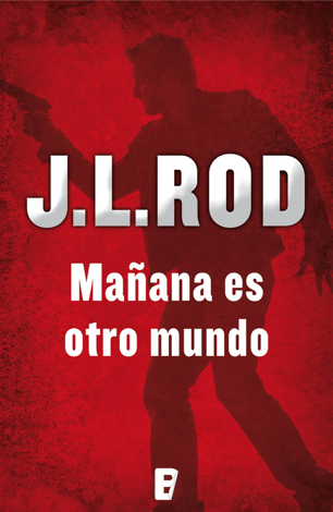 Libro Mañana es otro mundo (Serie Pat MacMillan 2) - J.L. Rod