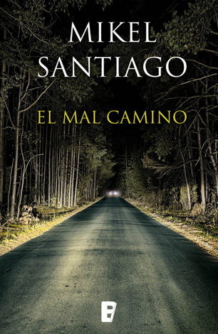 Libro El mal camino - Mikel Santiago