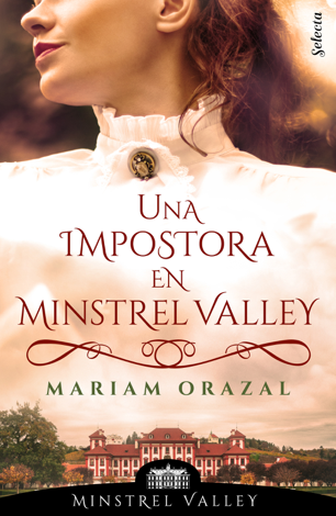 Libro Una impostora en Minstrel Valley (Minstrel Valley 3) - Mariam Orazal