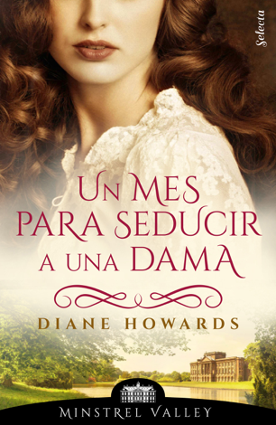 Libro Un mes para seducir a una dama (Minstrel Valley 6) - Diane Howards