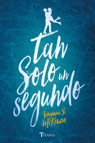 Libro Tan solo un segundo - Virgina S. McKenzie