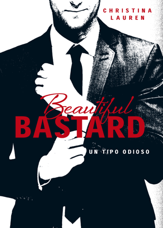 Libro Beautiful Bastard (Saga Beautiful 1) - Christina Lauren