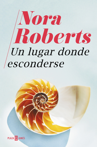 Libro Un lugar donde esconderse - Nora Roberts