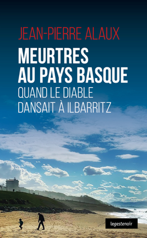 Libro Meurtres au Pays basque - Jean-Pierre Alaux