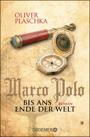 Libro Marco Polo: Bis ans Ende der Welt - Oliver Plaschka