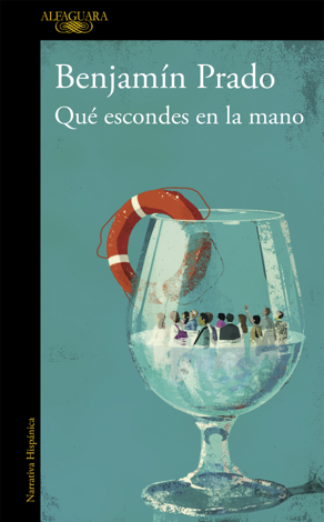 Libro Qué escondes en la mano - Benjamín Prado