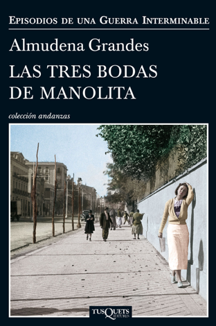 Libro Las tres bodas de Manolita - Almudena Grandes