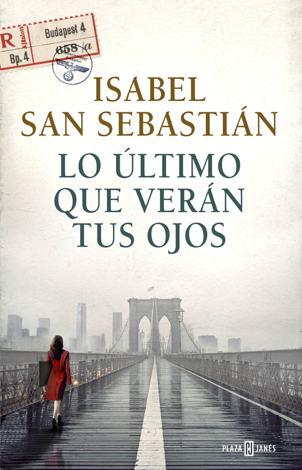 Libro Lo último que verán tus ojos - Isabel San Sebastián