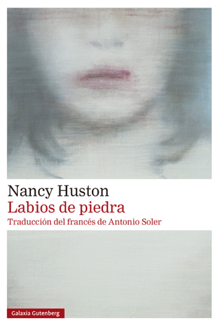 Libro Labios de piedra - Nancy Huston