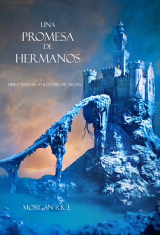 Libro Una Promesa de Hermanos (Libro#14 de El Anillo del Hechicero) - Morgan Rice