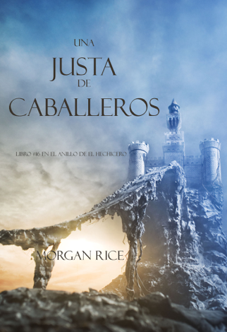 Libro Una Justa de Caballeros (Libro #16 El Anillo del Hechicero) - Morgan Rice