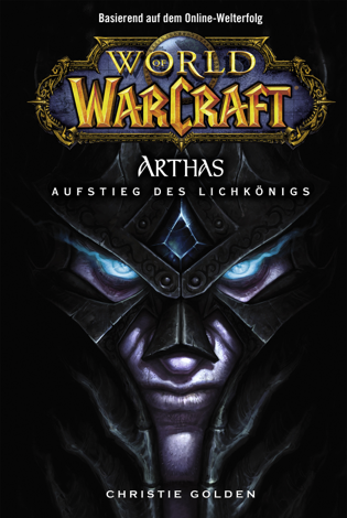 Libro World of Warcraft: Arthas - Aufstieg des Lichkönigs - Christie Golden