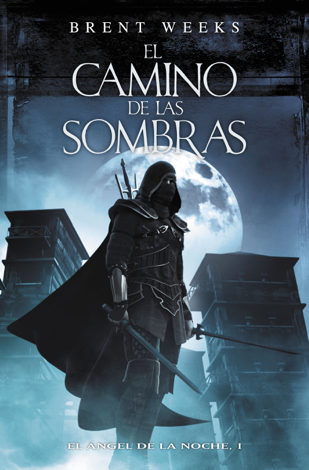 Libro El camino de las sombras (El Ángel de la Noche 1) - Brent Weeks