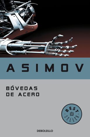 Libro Bóvedas de acero (Serie de los robots 2) - Isaac Asimov