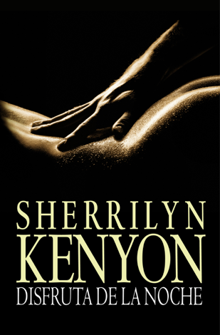 Libro Disfruta de la noche - Sherrilyn Kenyon