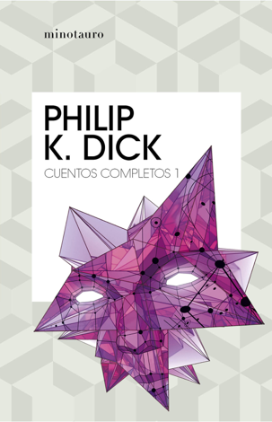 Libro Cuentos completos I  (Philip K. Dick ) - Philip K. Dick