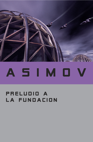 Libro Preludio a la Fundación - Isaac Asimov