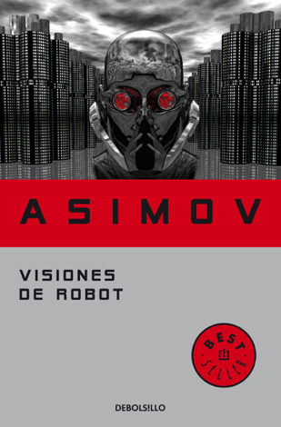 Libro Visiones de robot (Serie de los robots 1) - Isaac Asimov