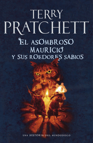 Libro El asombroso Mauricio y sus roedores sabios (Mundodisco 28) - Terry Pratchett