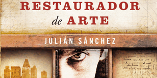 470×470 Libro El restaurador de arte - Julián Sánchez