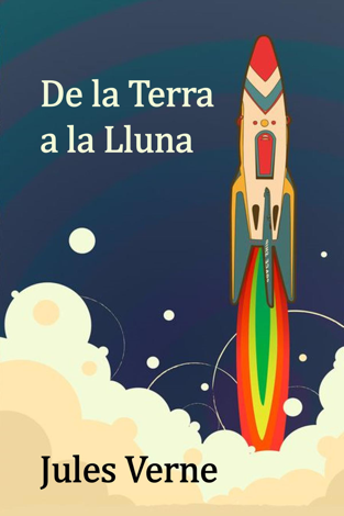 Libro De la Terra a la Lluna - Julio Verne