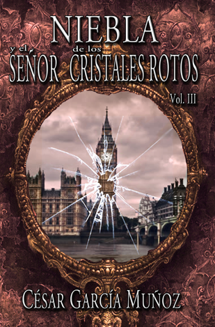 Libro Niebla y el Señor de los Cristales Rotos. Volumen 3 - César García Muñoz