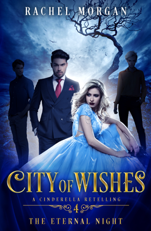 Libro City of Wishes 4: The Eternal Night - Rachel Morgan
