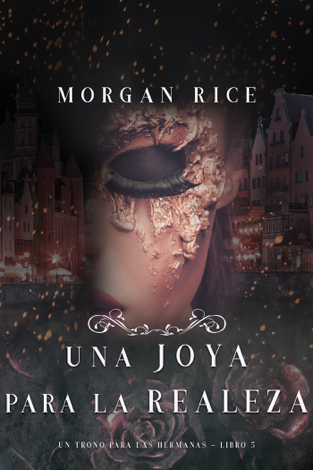 Libro Una Joya para La Realeza (Un Trono para Las Hermanas--Libro Cinco) - Morgan Rice