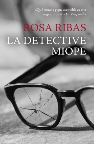 Libro La detective miope - Rosa Ribas