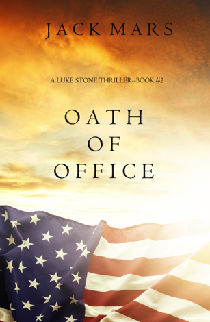 Libro Oath of Office (A Luke Stone Thriller—Book #2) - Jack Mars