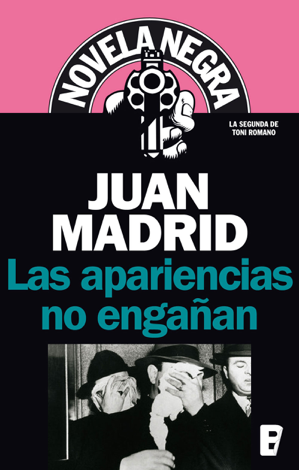 Libro Las apariencias no engañan (Serie de Toni Romano 2) - Juan Madrid