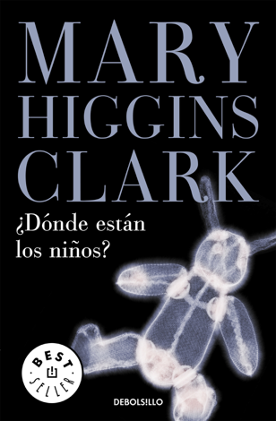 Libro ¿Dónde están los niños? - Mary Higgins Clark