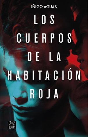 Libro Los cuerpos de la habitación roja - Iñigo Aguas