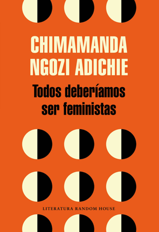 Libro Todos deberíamos ser feministas - Chimamanda Ngozi Adichie