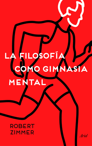 Libro La filosofía como gimnasia mental - Robert Zimmer