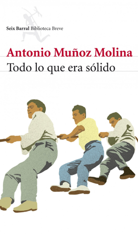 Libro Todo lo que era sólido - Antonio Muñoz Molina