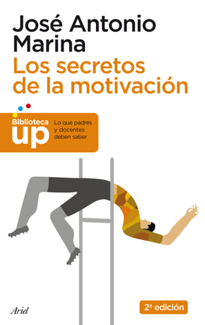 Libro Los secretos de la motivación - José Antonio Marina