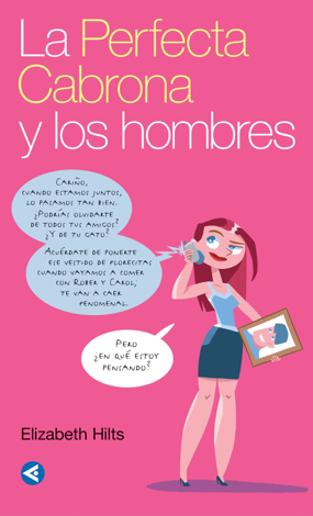 Libro La Perfecta Cabrona y los hombres - Elizabeth Hilts