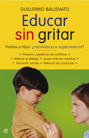 Libro Educar sin gritar - Guillermo Ballenato